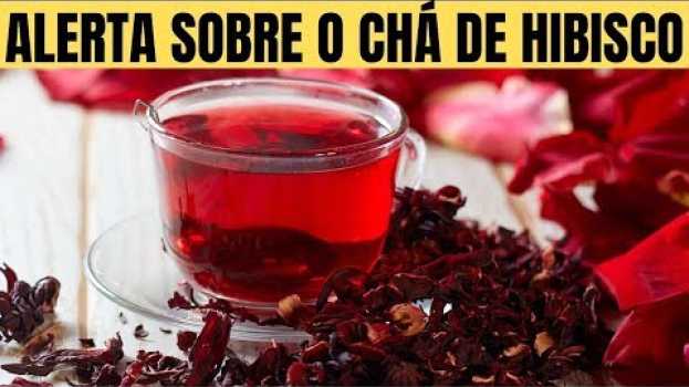 Video Atenção! Você Precisar Saber Disso Antes de Consumir CHÁ DE HIBISCO, Ele Pode Ser Perigoso P/ Saúde! en français