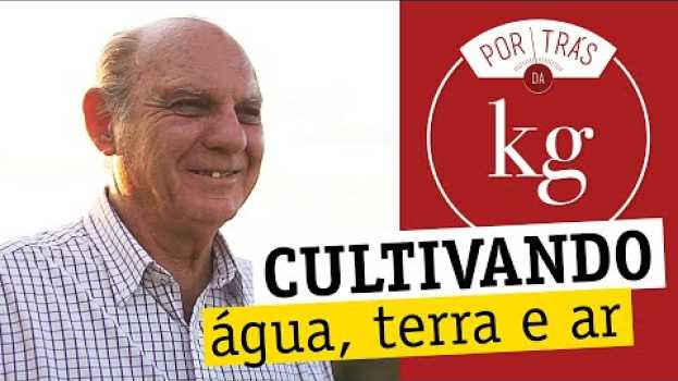 Видео Cultivando água, terra e ar: a linda história de João Neto (também conhecido como João Louco) на русском