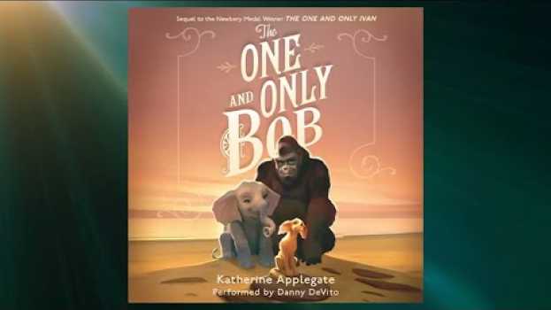 Video The One And Only Bob by Katherine Applegate | Audiobook Excerpt   türkçe