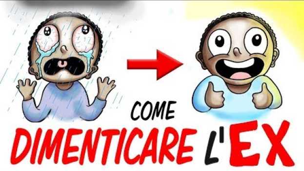 Video Come dimenticare l'EX con l'aiuto della SCIENZA   türkçe