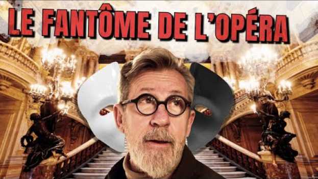 Video Y-a-t-il un Fantôme à l'Opéra de Paris ? em Portuguese