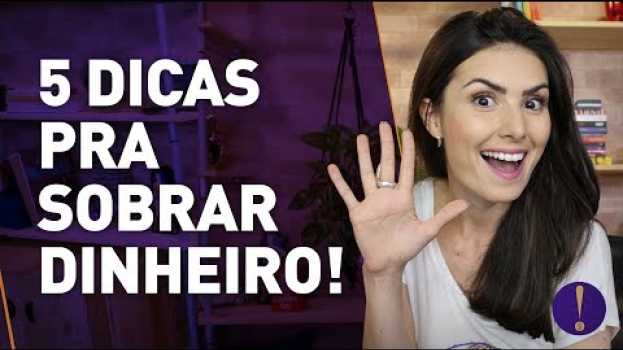 Video COMO SOBRAR DINHEIRO: 5 super dicas que funcionam su italiano