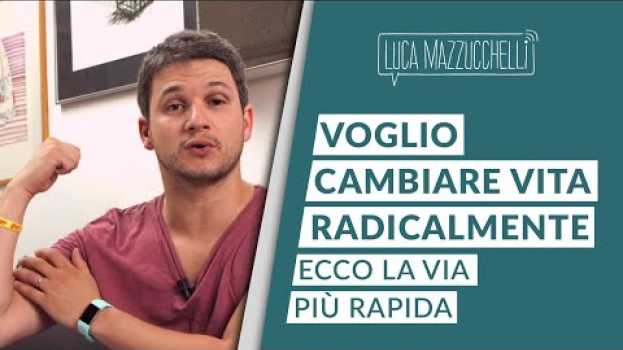 Video Cosa devi fare se vuoi cambiare la tua vita velocemente en español