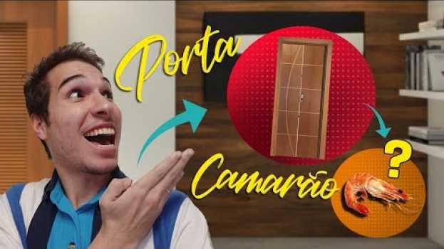 Видео 5 MOTIVOS PARA VOCÊ COMPRAR UMA PORTA CAMARÃO на русском