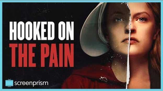 Video Hooked on the Pain: Why We Love The Handmaid's Tale em português