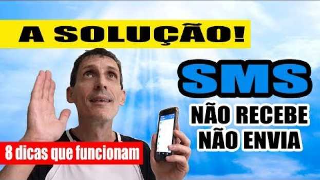 Video RESOLVIDO - CELULAR NÃO RECEBE/ENVIA SMS en français