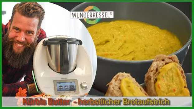 Video Frische Kürbisbutter - Thermomixrezepte aus dem Wunderkessel in English