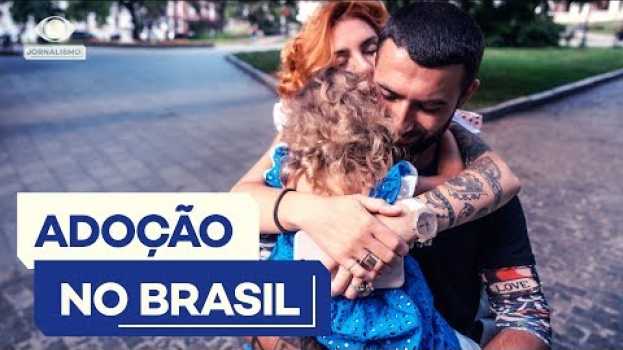 Video Por que adotar no Brasil é difícil? auf Deutsch