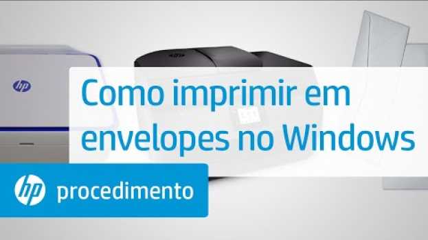 Video Como imprimir em envelopes no Windows | Impressoras HP | HP in English