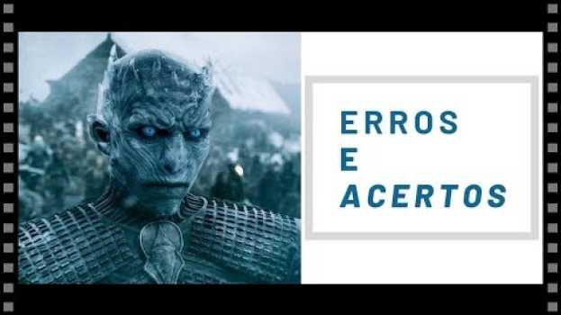Video GAME OF THRONES | Erros e acertos da 8ª temporada... até aqui   türkçe