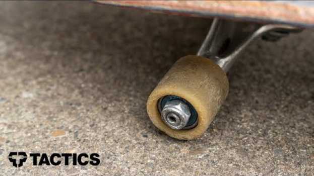 Video When & How to Change Your Skateboard Wheels | Tactics auf Deutsch
