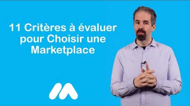 Video Comment bien choisir une Marketplace pour vendre ses produits ? - Tuto e-commerce - Market Academy   türkçe