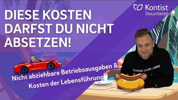 Video Diese Kosten darfst du NICHT absetzen! Nicht abziehbare Betriebsausgaben & Kosten der Lebensführung en español