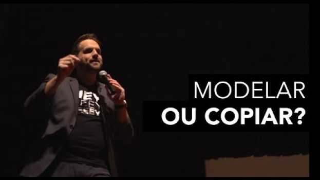 Video Modelar Ou Copiar? | Pedro Superti en français