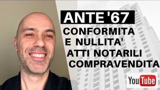 Video Ante '67 conformità e nullità atti notarili di compravendita en français