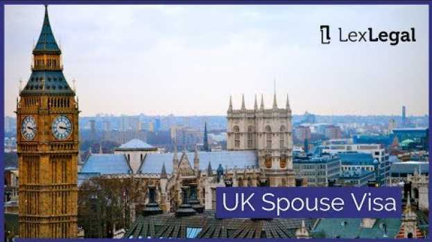 Video UK Spouse Visa | Visto per gli sposi | Matrimonio visto en español