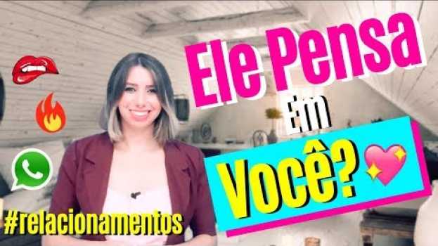 Video 10 Sinais de Que Ele Não Consegue Parar de Pensar em Você en français