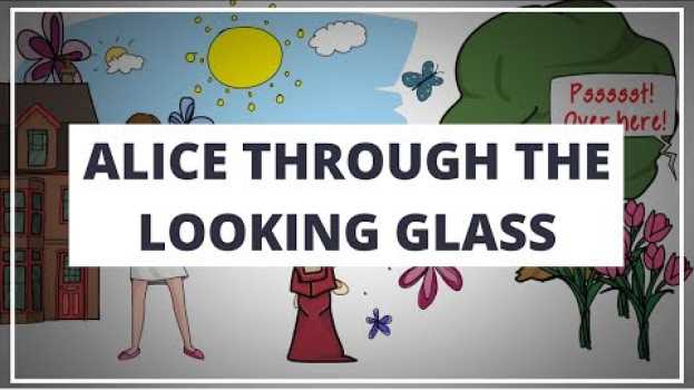 Видео ALICE THROUGH THE LOOKING GLASS BY LEWIS CARROLL // ANIMATED BOOK SUMMARY на русском