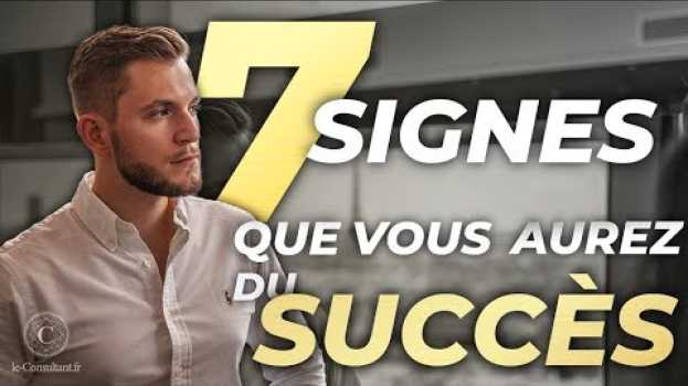 Video 7 Signes que Vous Allez Rencontrer le Succès in English