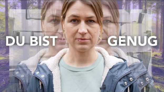 Video Bin ich genug? Selbstliebe statt Selbstkritik in English