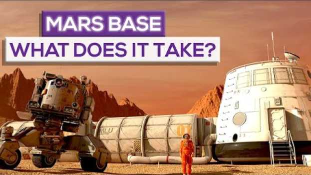 Video What It Would Take to Build A Mars Base! auf Deutsch