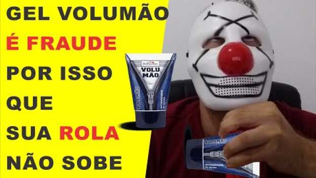 Video Gel Volumão funciona reclame aqui? Gel aumenta volume? Gel volumão ANVISA (2019) su italiano