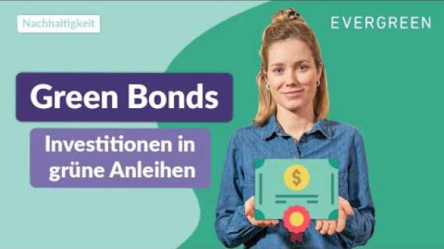 Video Green Bonds: Welchen Impact haben sie wirklich? en español