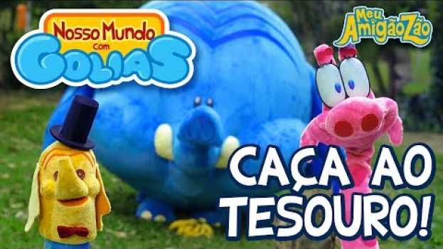 Video CAÇA AO TESOURO! [OFICIAL HD] NOSSO MUNDO COM GOLIAS / MEU AMIGÃOZÃO   türkçe