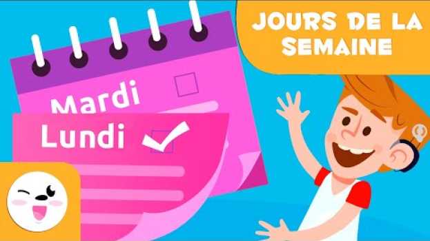 Video Les jours de la semaine pour les enfants - Quels sont les jours de la semaine ? - Lundi, mardi ....   türkçe