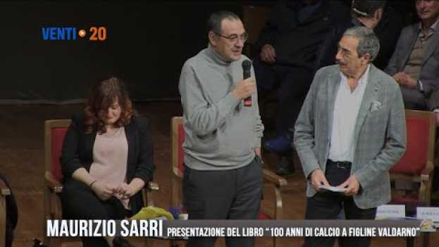 Video Maurizio Sarri presentazione del  libro "100 anni di calcio a Figline Valdarno en español