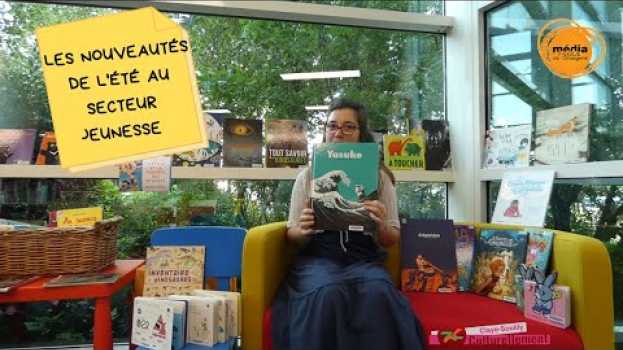 Видео Les nouveautés de l'été du secteur Jeunesse ! на русском