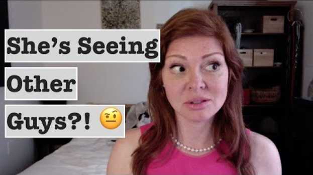 Video What To Do If She's Seeing Other Guys (+ Dating Advice for Long Distance Relationships) en español