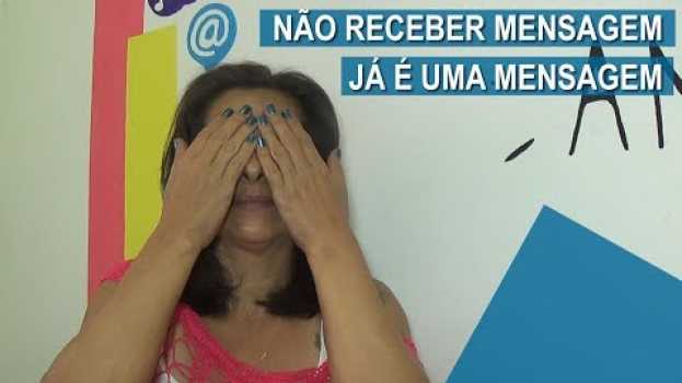 Video Não receber uma mensagem JÁ É uma Mensagem!   türkçe