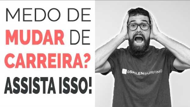 Video DESENVOLVA CORAGEM PARA MUDAR DE CARREIRA | EXERCÍCIO PODEROSO! em português