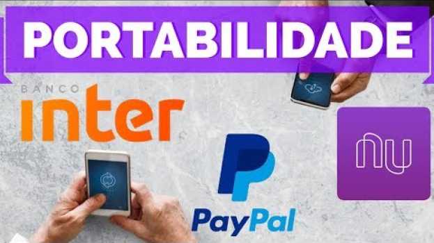 Video PORTABILIDADE DE SALÁRIO: Receba seu Dinheiro no Banco Inter, Nuconta (Nubank), Paypal, Pagseguro... en español