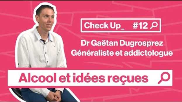 Видео Check Up - Quelles sont les idées reçues sur l'alcool ? | MASANTE.RE на русском