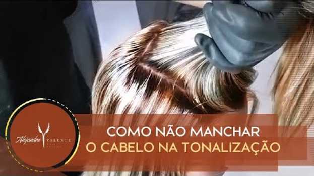 Видео Como não manchar o cabelo na tonalização? на русском