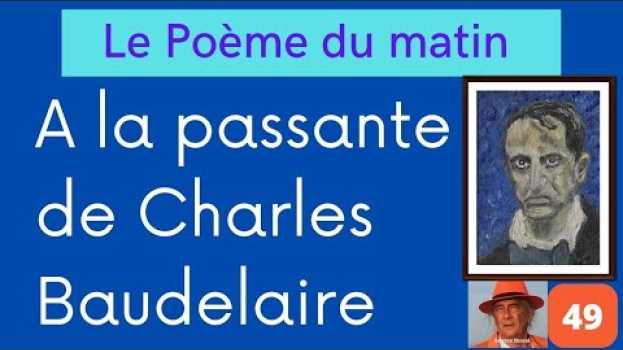 Video À LA PASSANTE DE CHARLES BAUDELAIRE po polsku