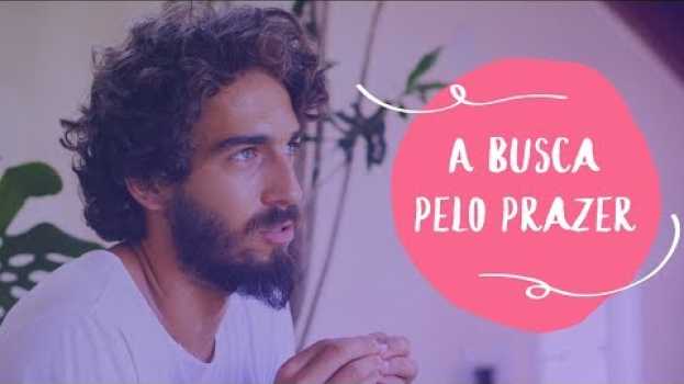 Video A busca pelo prazer - Prána Yoga Carlo Guaragna en español