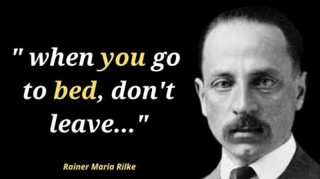 Video Rainer Maria Rilke Quotes | Our Heart Always Transcends Us | Powerful Quotes en español