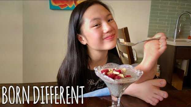 Video Our Incredible Girl With No Arms | BORN DIFFERENT auf Deutsch