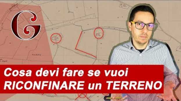 Video Cosa devi fare se vuoi RICONFINARE un TERRENO em português