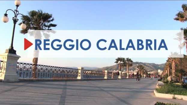 Video Reggio Calabria, cosa vedere nella città che si affaccia sullo Stretto in English