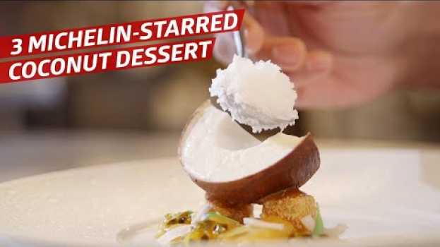 Video How Le Bernardin’s Executive Pastry Chef Turned a Coconut into an Edible Work of Art – Sugar Coated   türkçe