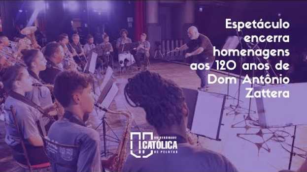 Video Espetáculo encerra homenagens aos 120 anos de Dom Antônio Zattera in English