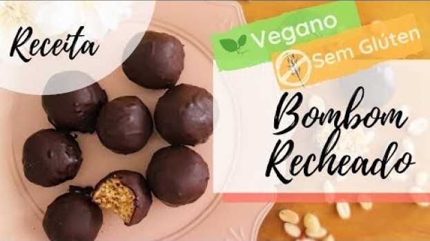 Video Bombom Vegano Recheado (Sem Glúten) - Blog Paveg en español