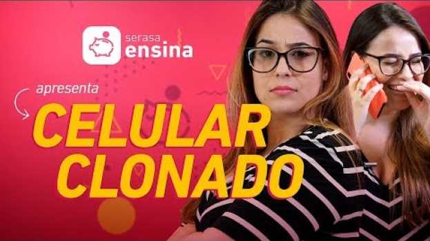 Video Como saber se o celular foi clonado e o que fazer? - Serasa Ensina in English