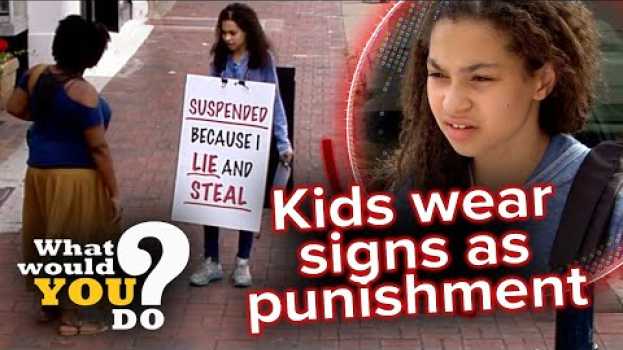Video Parents publicly punish kids by making them wear signs | WWYD?   türkçe