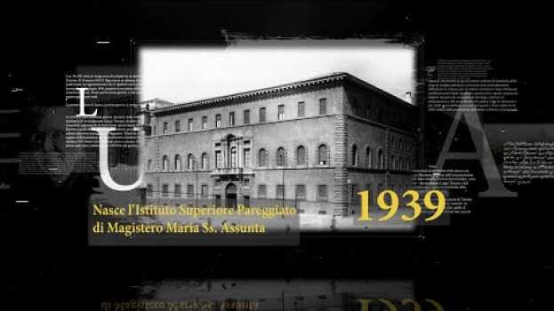 Video Educare è amare - Documentario per gli 80 anni dell'Università LUMSA in English