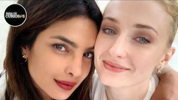 Video PRIYANKA CHOPRA e SOPHIE TURNER são AMIGAS ou RIVAIS? in English